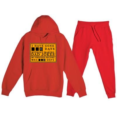 I Have Gone 0 Days Without Making A Dad Joke Premium Hooded Sweatsuit Set