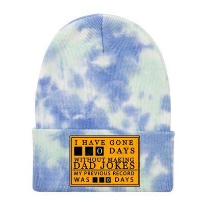 I Have Gone 0 Days Without Making A Dad Joke Tie Dye 12in Knit Beanie