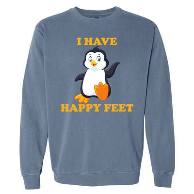 I Have Happy Feet Garment-Dyed Sweatshirt