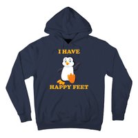 I Have Happy Feet Hoodie