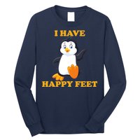 I Have Happy Feet Long Sleeve Shirt