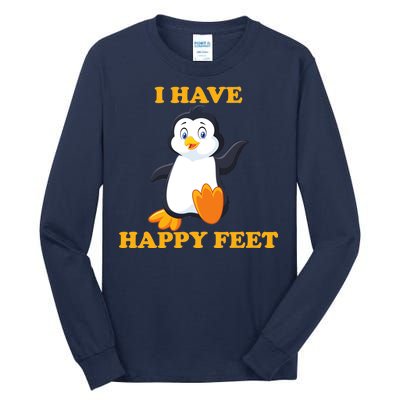 I Have Happy Feet Tall Long Sleeve T-Shirt