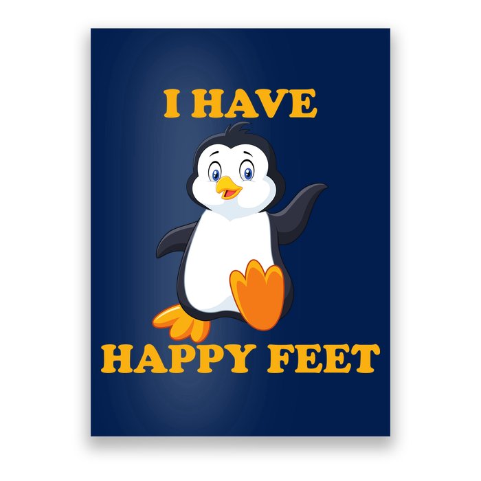 I Have Happy Feet Poster