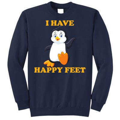 I Have Happy Feet Tall Sweatshirt