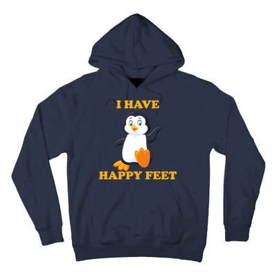 I Have Happy Feet Tall Hoodie