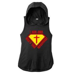 I have Jesus What's Your Superpower Ladies PosiCharge Tri-Blend Wicking Draft Hoodie Tank