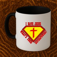I have Jesus What's Your Superpower Mug