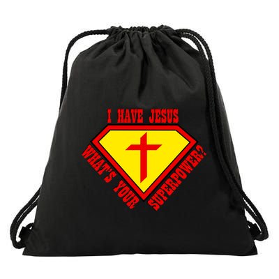 I have Jesus What's Your Superpower Drawstring Bag