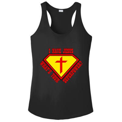 I have Jesus What's Your Superpower Ladies PosiCharge Competitor Racerback Tank