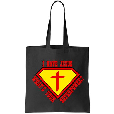 I have Jesus What's Your Superpower Bag