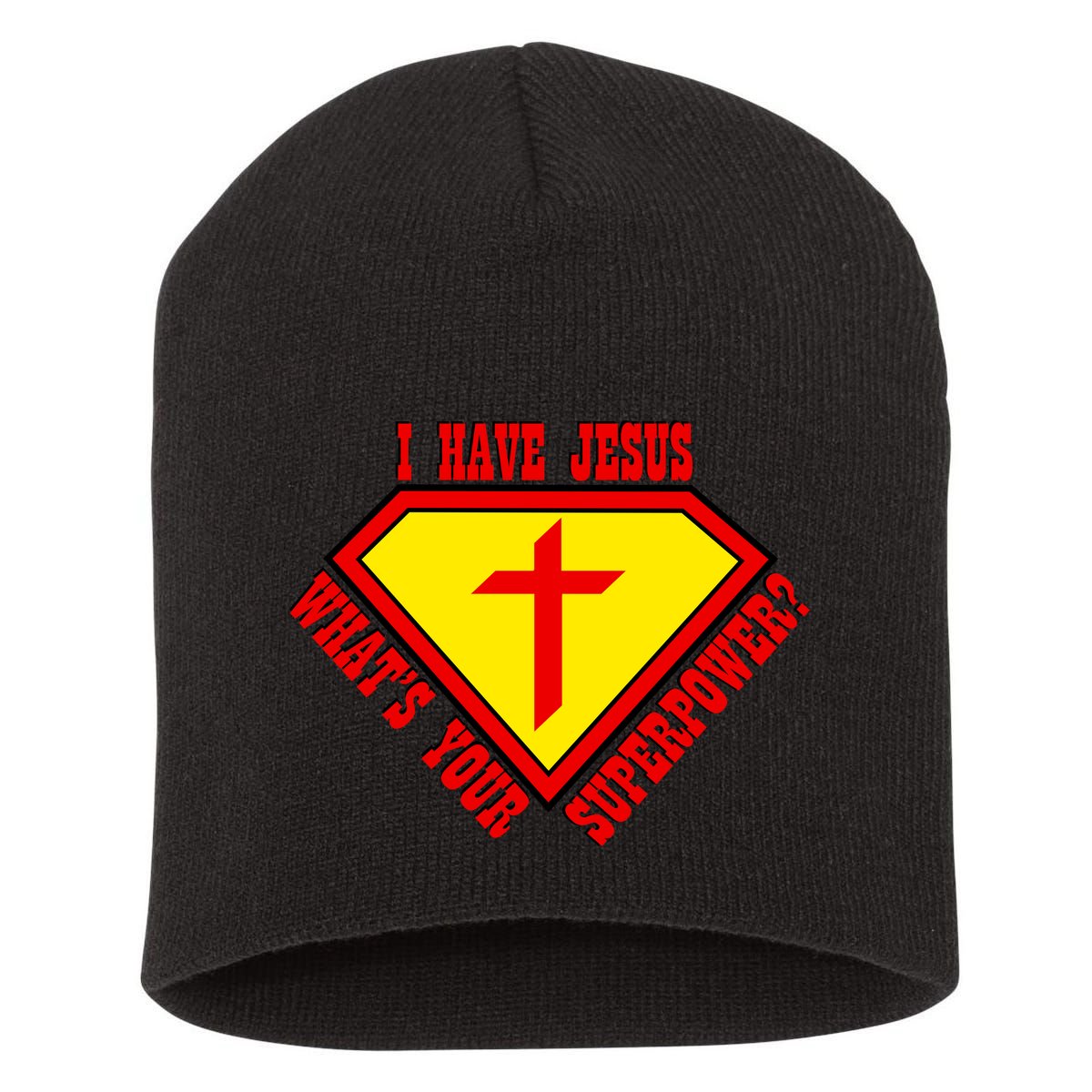 I have Jesus What's Your Superpower Short Acrylic Beanie