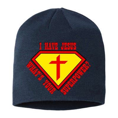 I have Jesus What's Your Superpower Sustainable Beanie