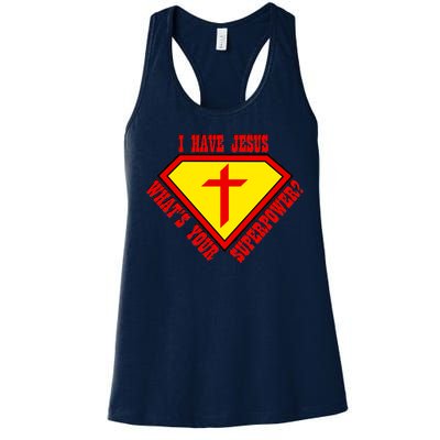 I have Jesus What's Your Superpower Women's Racerback Tank