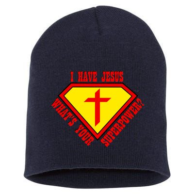 I have Jesus What's Your Superpower Short Acrylic Beanie