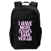 I Have More Issues Than Vogue  Backpack