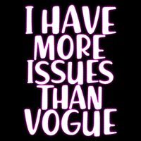 I Have More Issues Than Vogue  Backpack