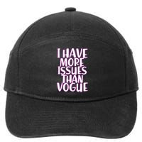 I Have More Issues Than Vogue  7-Panel Snapback Hat