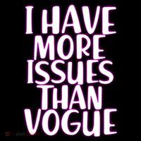 I Have More Issues Than Vogue  Bucket Hat