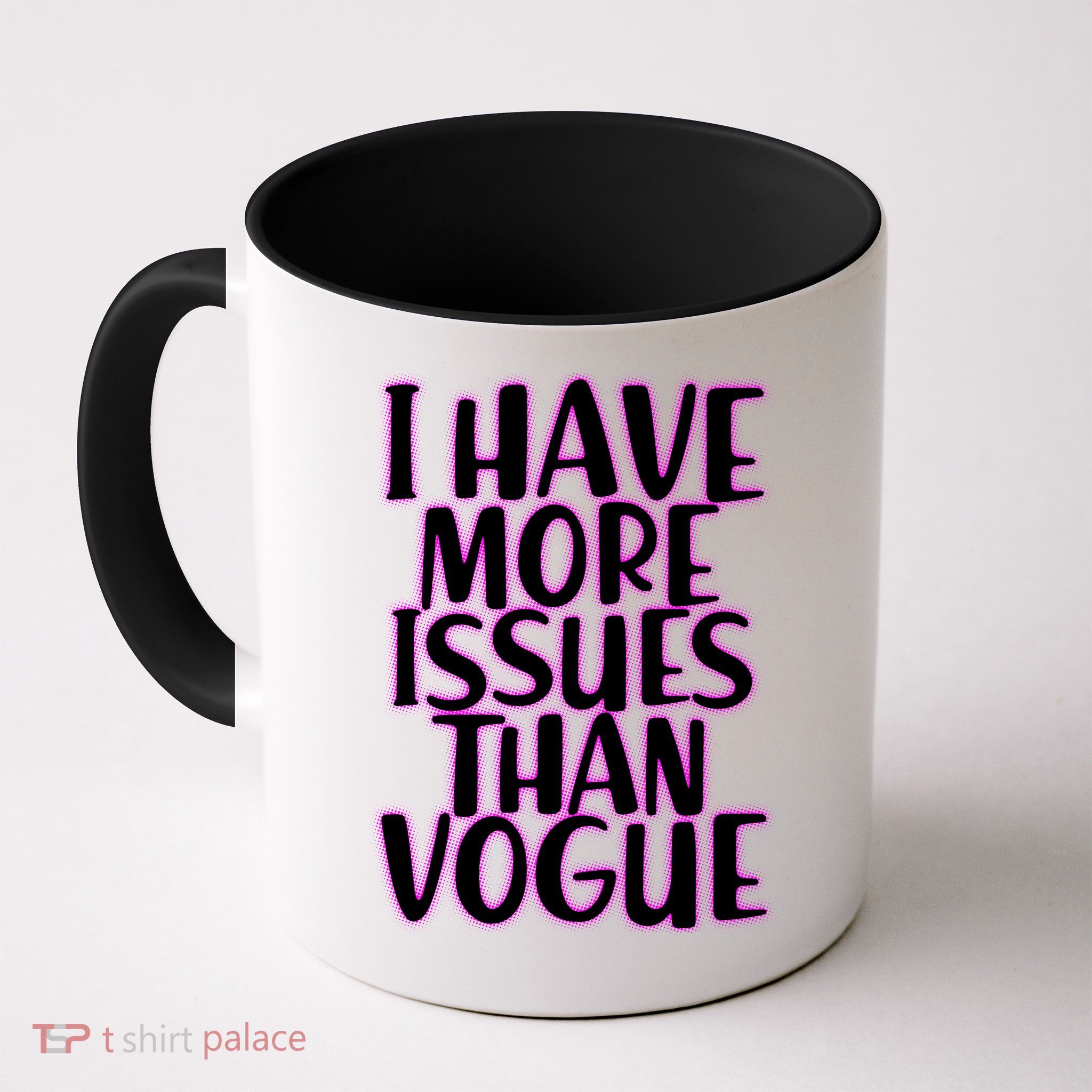 I Have More Issues Than Vogue  Mug