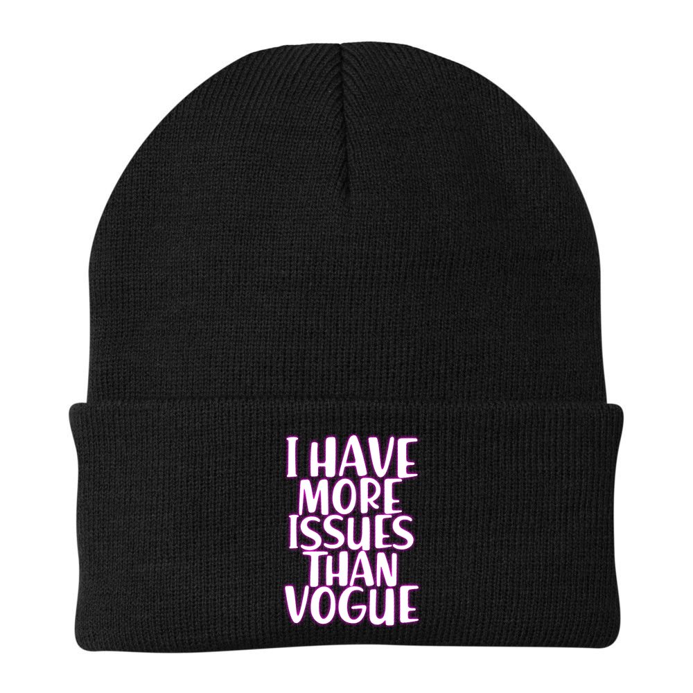 I Have More Issues Than Vogue  Beanie