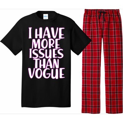 I Have More Issues Than Vogue  Pajama Set