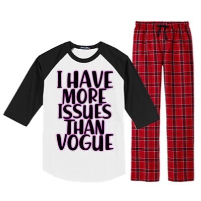 I Have More Issues Than Vogue  Raglan Sleeve Pajama Set