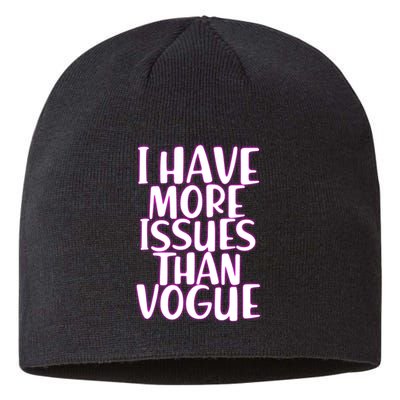 I Have More Issues Than Vogue  Sustainable Beanie