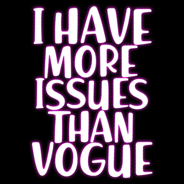 I Have More Issues Than Vogue  Bag