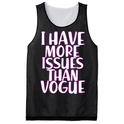 I Have More Issues Than Vogue  Mesh Reversible Basketball Jersey Tank