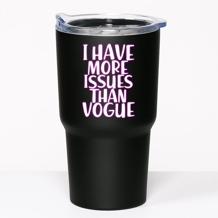 I Have More Issues Than Vogue  Tumbler