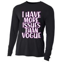 I Have More Issues Than Vogue  Cooling Performance Long Sleeve Crew