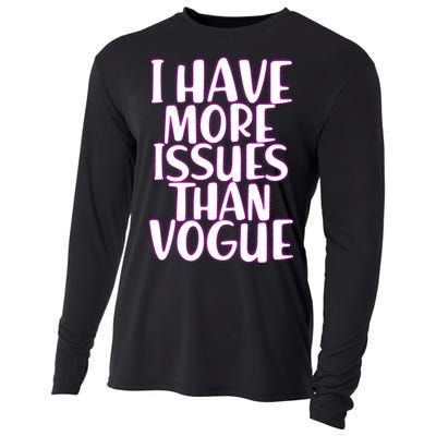 I Have More Issues Than Vogue  Cooling Performance Long Sleeve Crew