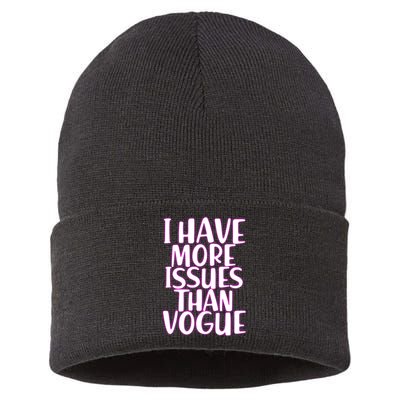 I Have More Issues Than Vogue  Sustainable Knit Beanie