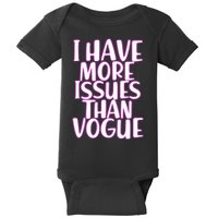 I Have More Issues Than Vogue  Baby Bodysuit