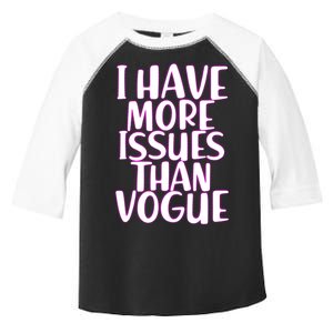 I Have More Issues Than Vogue  Toddler Fine Jersey T-Shirt