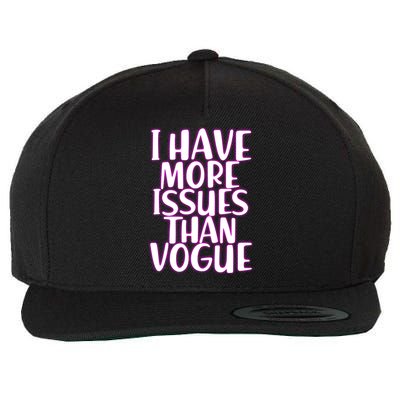 I Have More Issues Than Vogue  Wool Snapback Cap