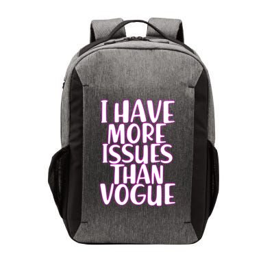 I Have More Issues Than Vogue  Vector Backpack