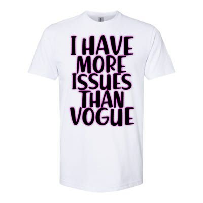 I Have More Issues Than Vogue  Softstyle® CVC T-Shirt