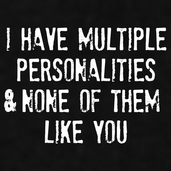 I Have Multiple Personalities And None Of Them Like You Ladies PosiCharge Tri-Blend Wicking Tank