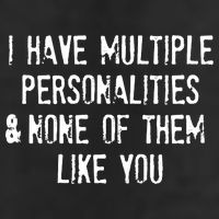 I Have Multiple Personalities And None Of Them Like You 11oz C Handle Ceramic Mug