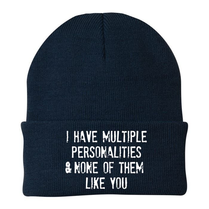 I Have Multiple Personalities And None Of Them Like You Beanie