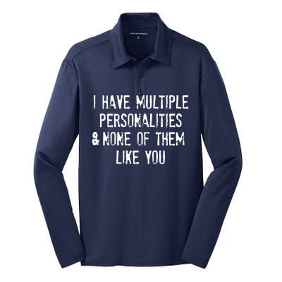 I Have Multiple Personalities And None Of Them Like You Silk Touch Performance Long Sleeve Polo