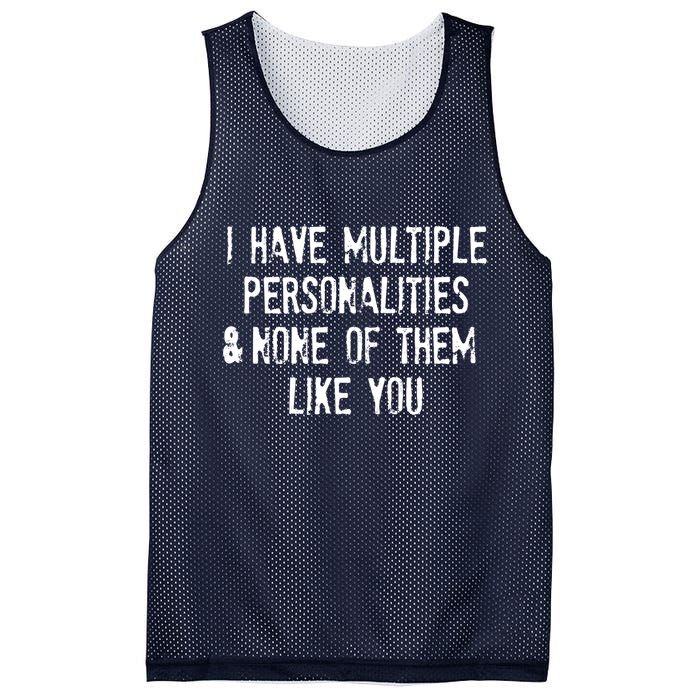 I Have Multiple Personalities And None Of Them Like You Mesh Reversible Basketball Jersey Tank