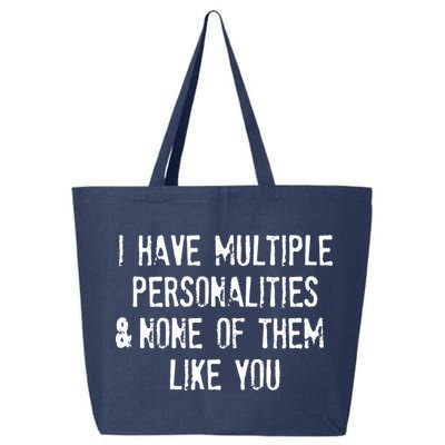 I Have Multiple Personalities And None Of Them Like You 25L Jumbo Tote