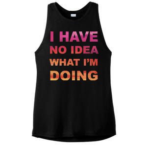 I Have No Idea What I'm Doing Ladies PosiCharge Tri-Blend Wicking Tank