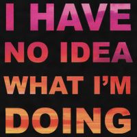 I Have No Idea What I'm Doing Ladies PosiCharge Tri-Blend Wicking Tank