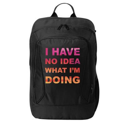 I Have No Idea What I'm Doing City Backpack