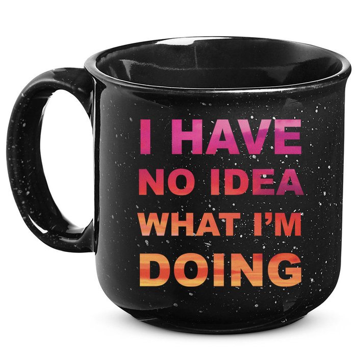 I Have No Idea What I'm Doing 15oz Campfire Ceramic Mug