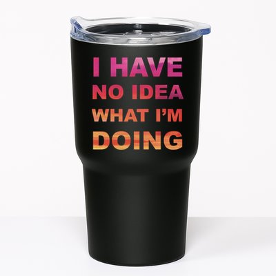 I Have No Idea What I'm Doing Tumbler