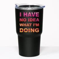 I Have No Idea What I'm Doing Tumbler